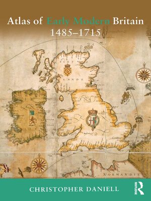 cover image of Atlas of Early Modern Britain, 1485-1715
